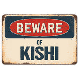 Beware Of Kishi