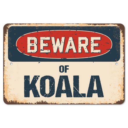 Beware Of Koala