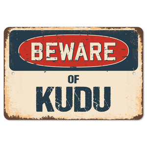 Beware Of Kudu