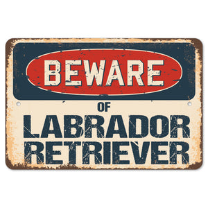 Beware Of Labrador Retriever