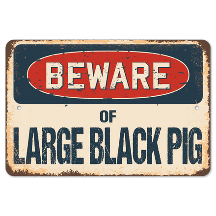 Beware Of Large Black Pig
