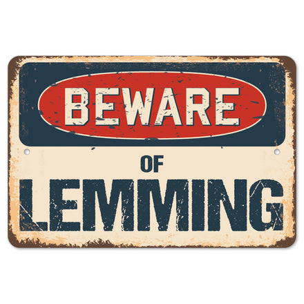 Beware Of Lemming