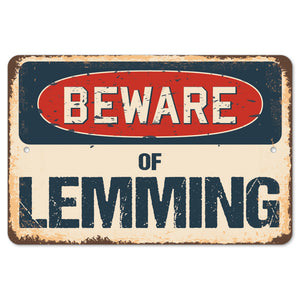 Beware Of Lemming