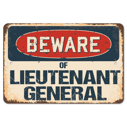 Beware Of Lieutenant General