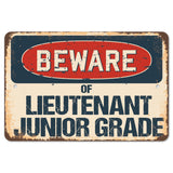 Beware Of Lieutenant Junior Grade