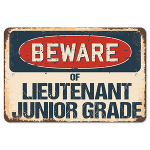 Beware Of Lieutenant Junior Grade