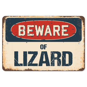 Beware Of Lizard
