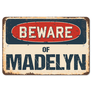 Beware Of Madelyn