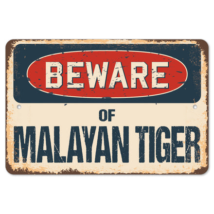 Beware Of Malayan Tiger