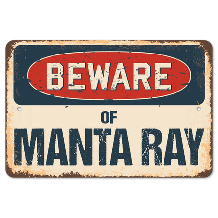Beware Of Manta Ray