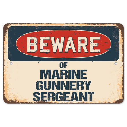 Beware Of Marine Gunnery Sergeant