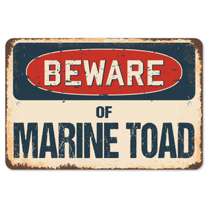 Beware Of Marine Toad