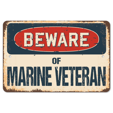Beware Of Marine Veteran