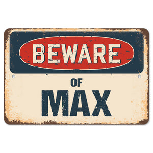 Beware Of Max