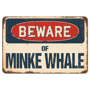 Beware Of Minke Whale