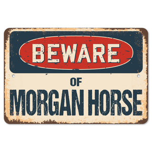 Beware Of Morgan Horse
