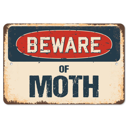 Beware Of Moth
