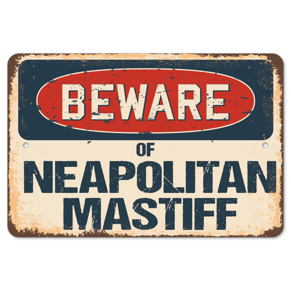 Beware Of Neapolitan Mastiff