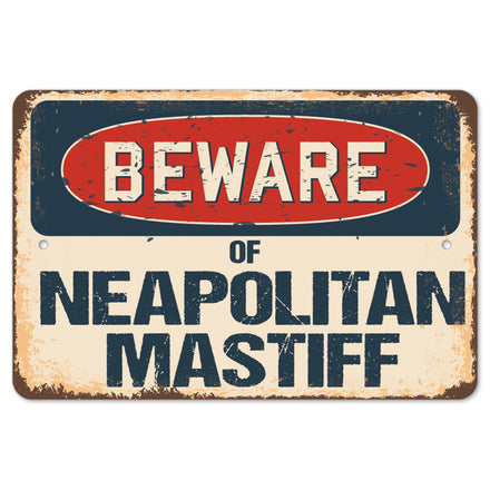 Beware Of Neapolitan Mastiff