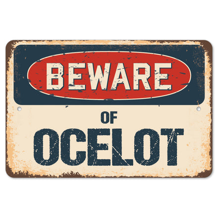 Beware Of Ocelot