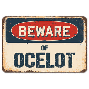 Beware Of Ocelot
