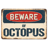 Beware Of Octopus