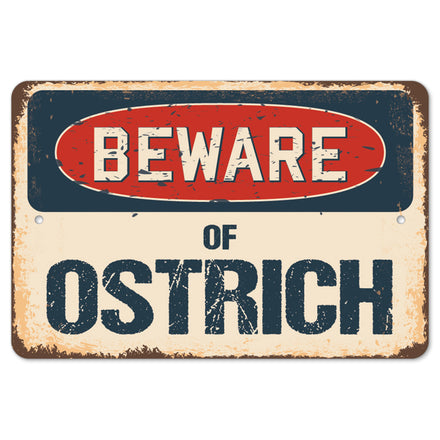 Beware Of Ostrich