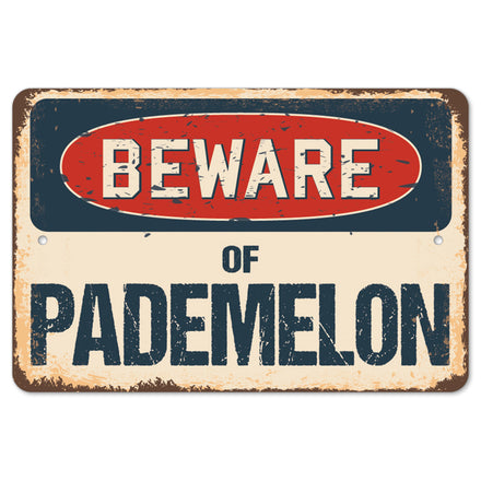 Beware Of Pademelon