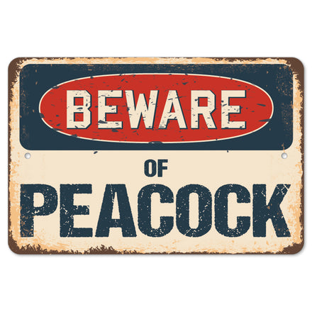 Beware Of Peacock
