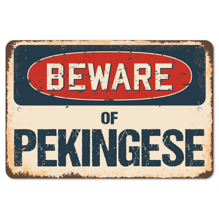 Beware Of Pekingese