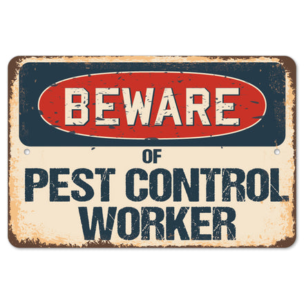 Beware Of Pest Control Worker