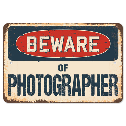 Beware Of Photographer
