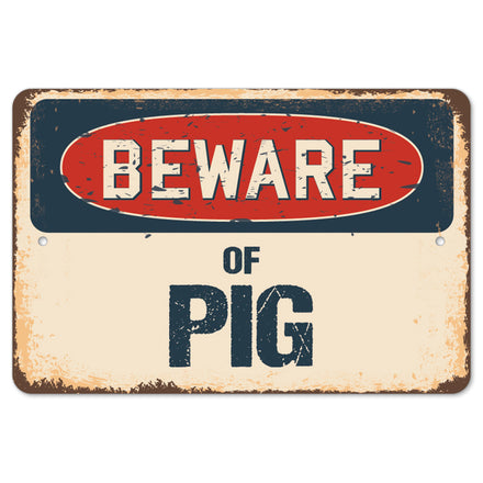 Beware Of Pig