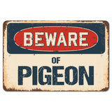 Beware Of Pigeon