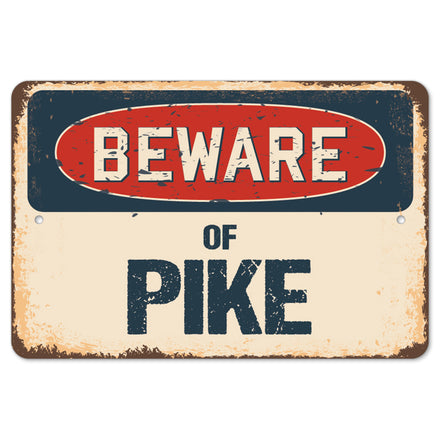 Beware Of Pike