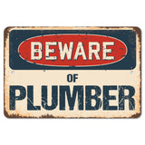 Beware Of Plumber
