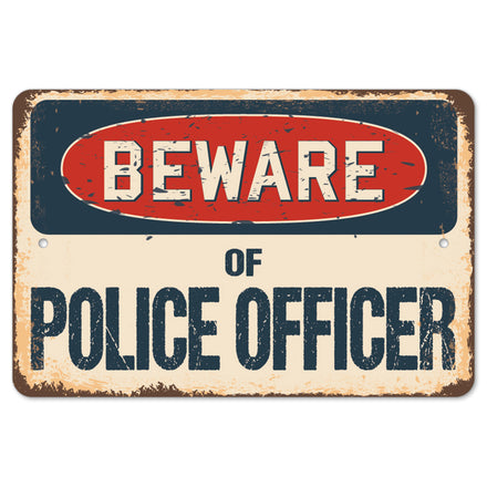 Beware Of Police Officer