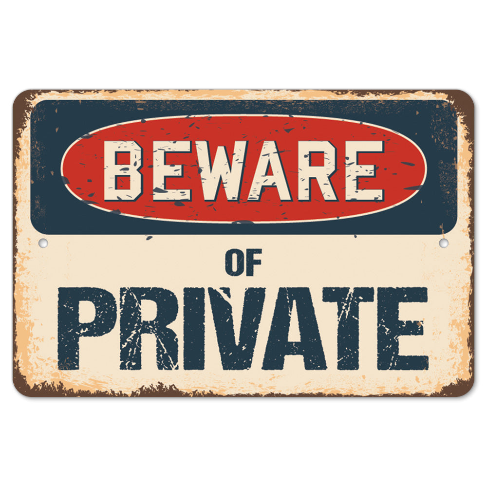 Beware Of Private Metal Plastic Decal Funny Gift Bedroom – SignMission
