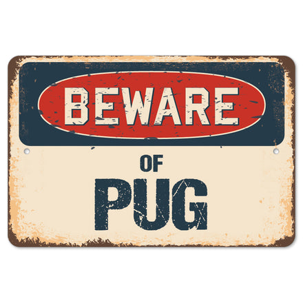 Beware Of Pug