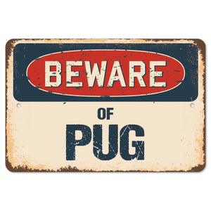 Beware Of Pug