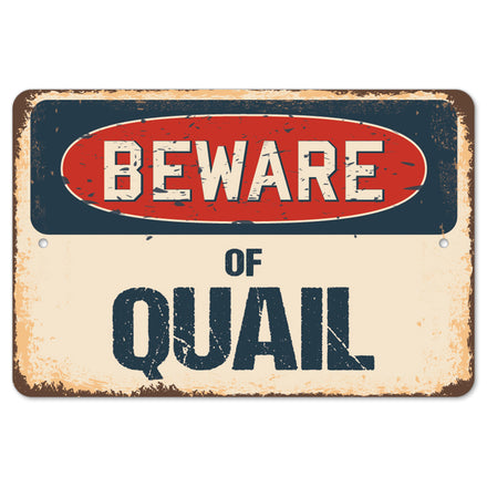 Beware Of Quail