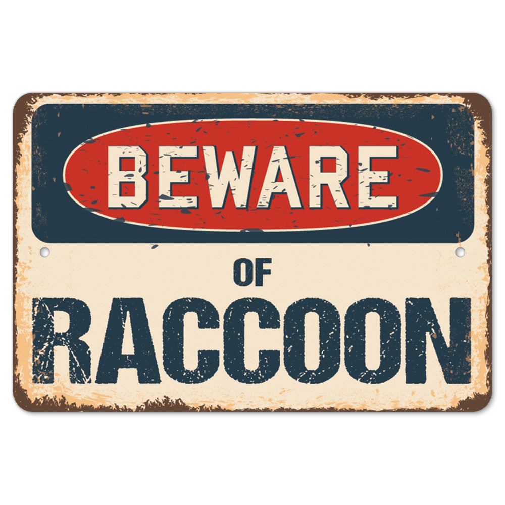 Beware Of Raccoon