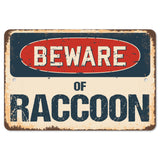 Beware Of Raccoon