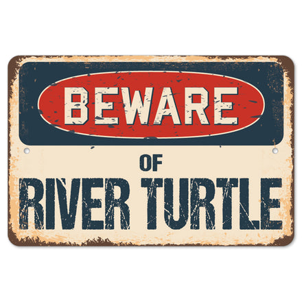 Beware Of River Turtle