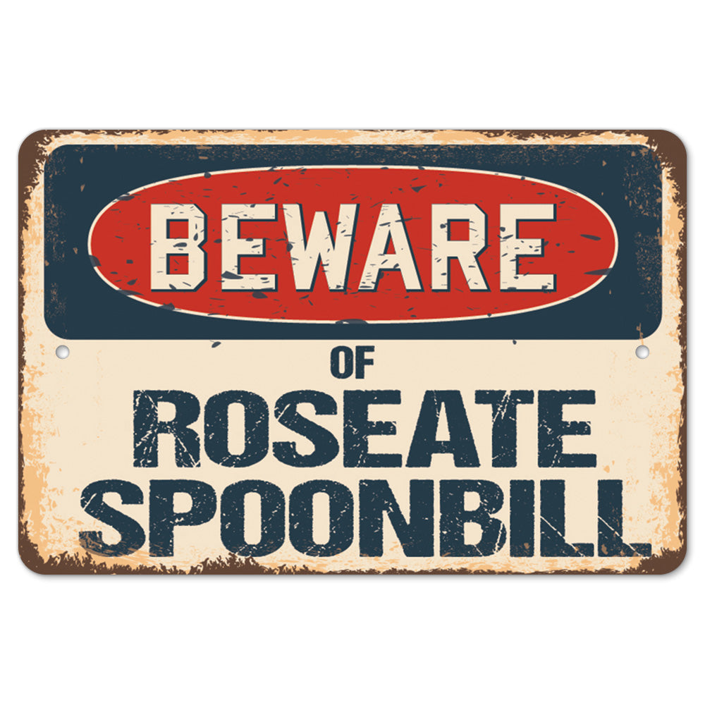 Beware Of Roseate Spoonbill