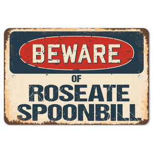Beware Of Roseate Spoonbill