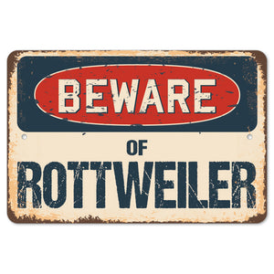 Beware Of Rottweiler