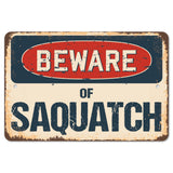 Beware Of Saquatch