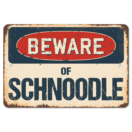 Beware Of Schnoodle