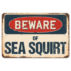 Beware Of Sea Squirt